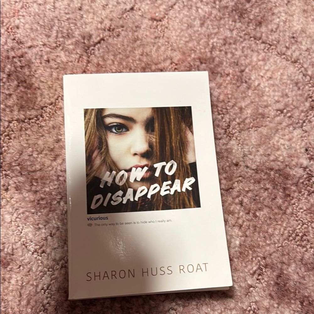 How to Disappear by Sharon Huss Roat Book